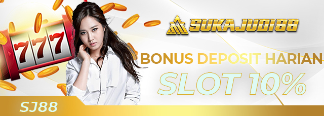 BONUS DEPOSIT HARIAN SLOT 10%	