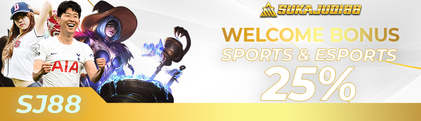 WELCOME BONUS SPORTS & ESPORTS 25%